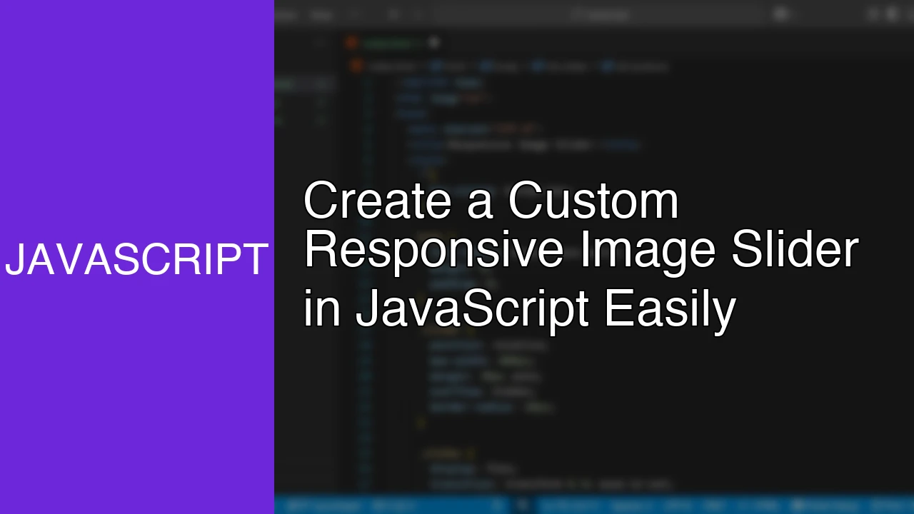 Create a Custom Responsive Image Slider in JavaScript Easily - Featured Image