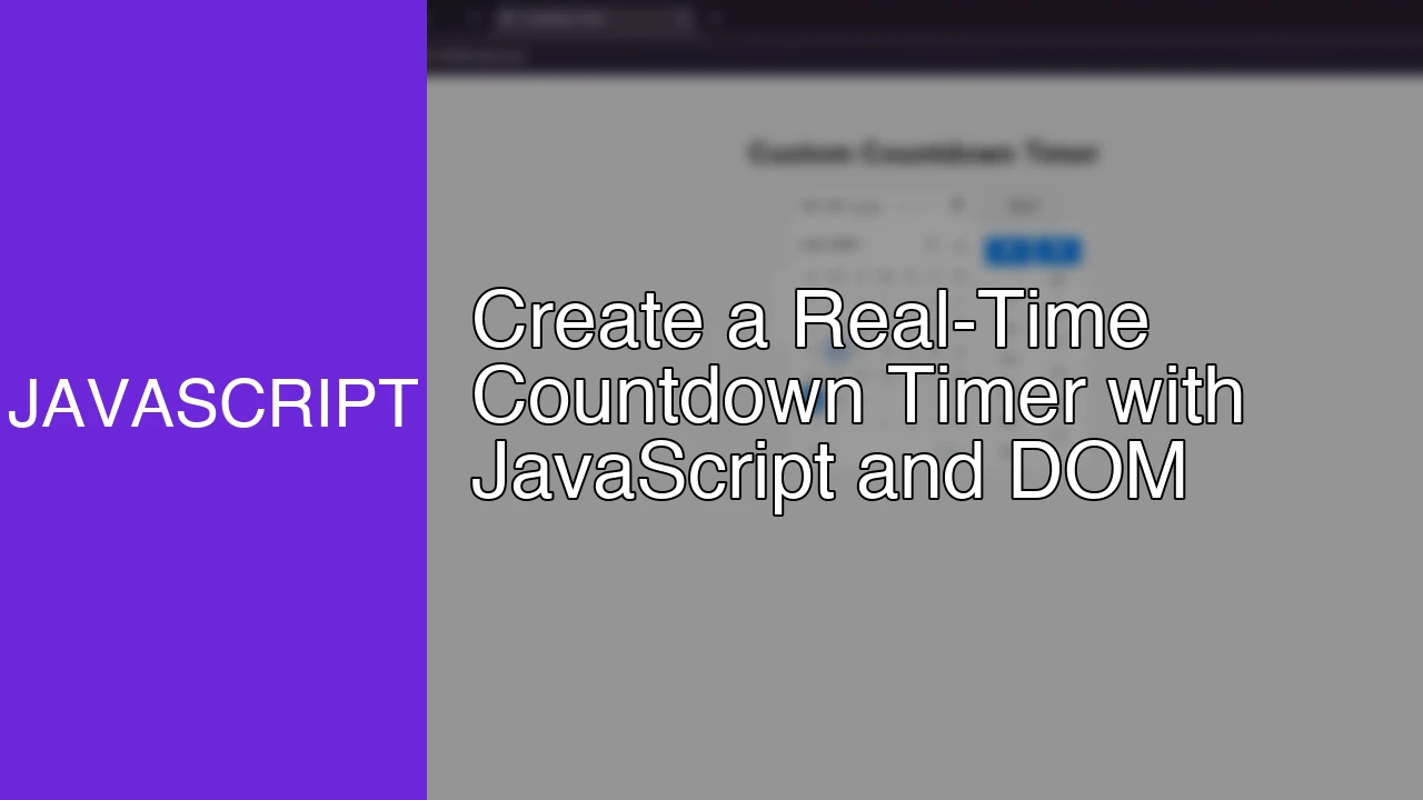 Create a Real-Time Countdown Timer with JavaScript and DOM - Featured Image
