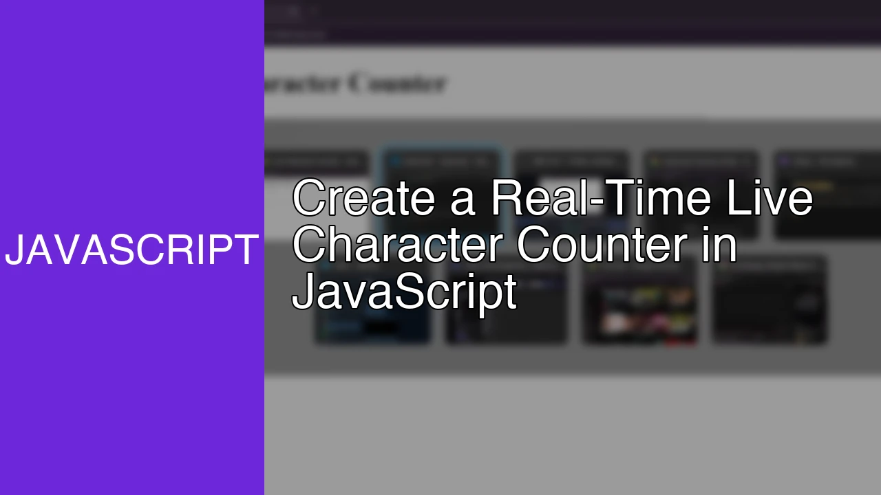 Create a Real-Time Live Character Counter in JavaScript - Featured Image