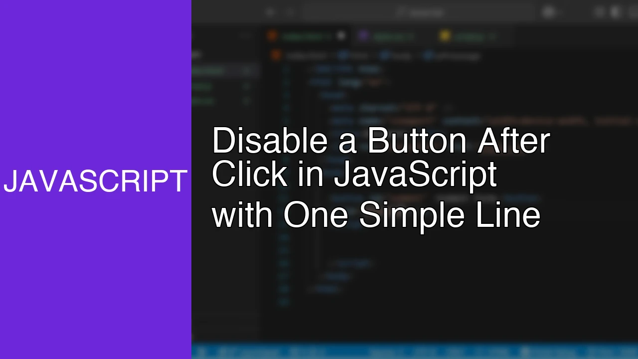 Disable a Button After Click in JavaScript with One Simple Line - Featured Image