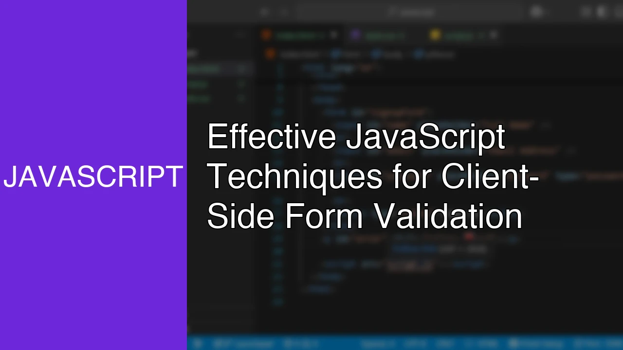 Effective JavaScript Techniques for Client-Side Form Validation - Featured Image