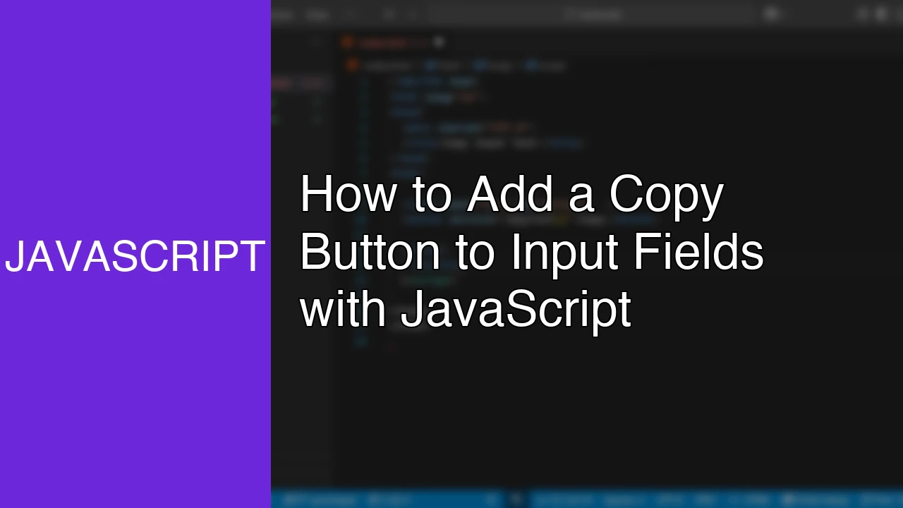 How to Add a Copy Button to Input Fields with JavaScript - Featured Image
