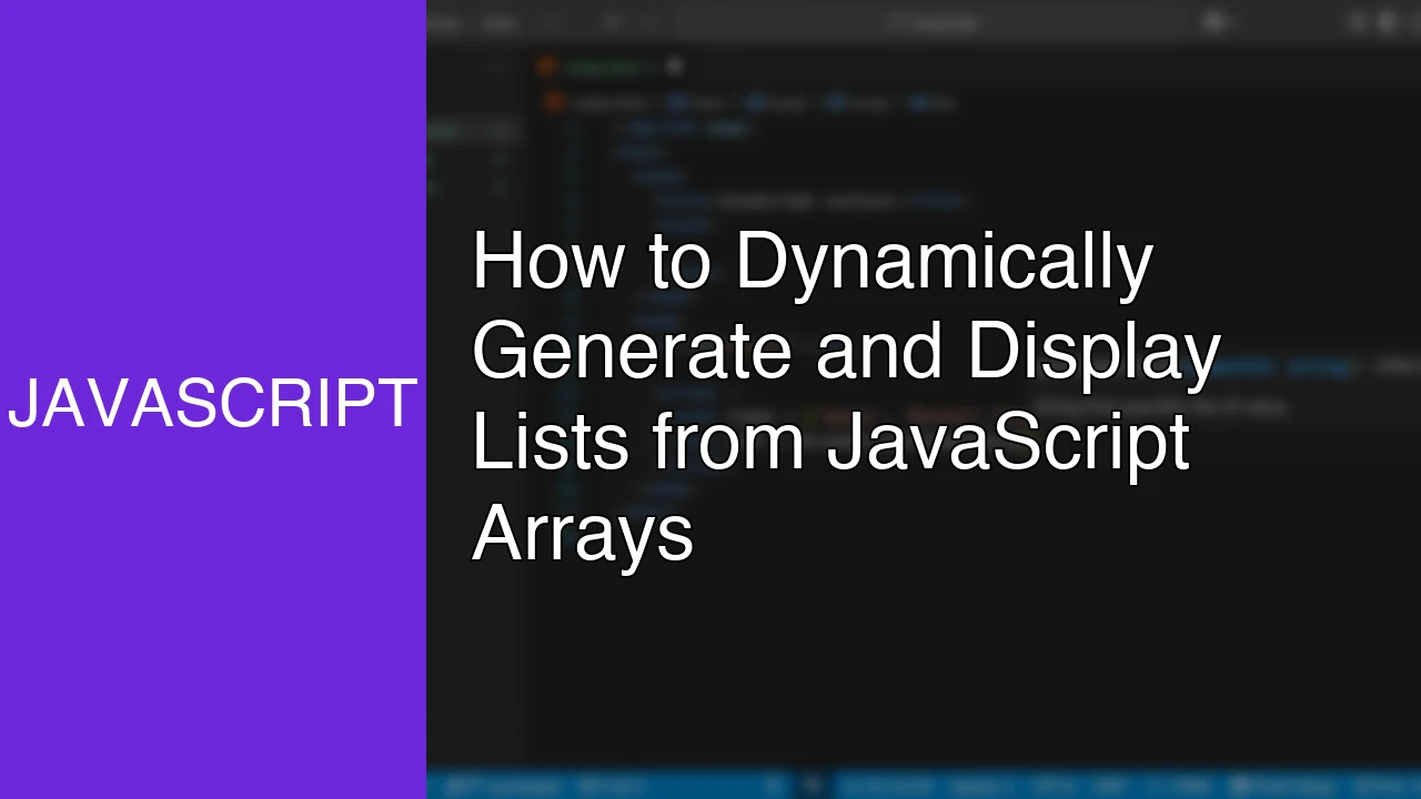 How to Dynamically Generate and Display Lists from JavaScript Arrays - Featured Image
