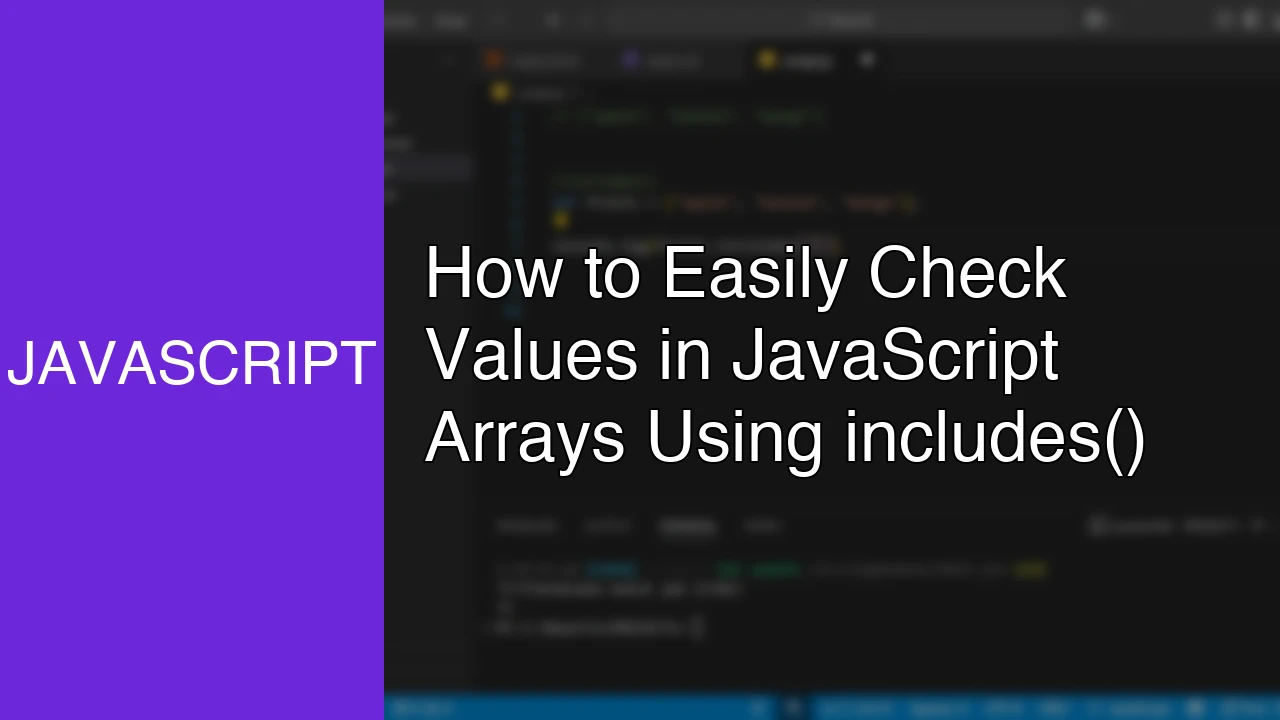 How to Easily Check Values in JavaScript Arrays Using includes() - Featured Image