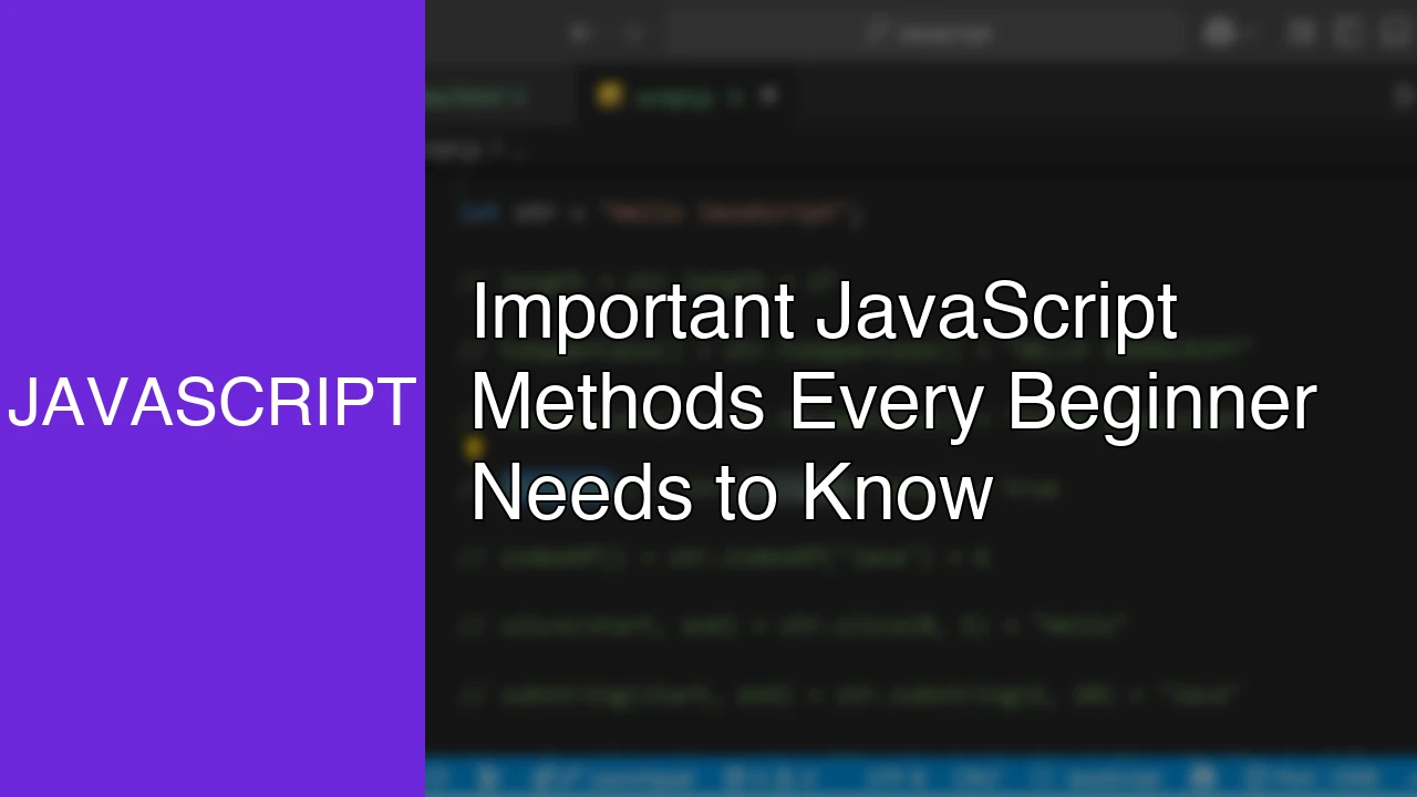 Important JavaScript Methods Every Beginner Needs to Know - Featured Image
