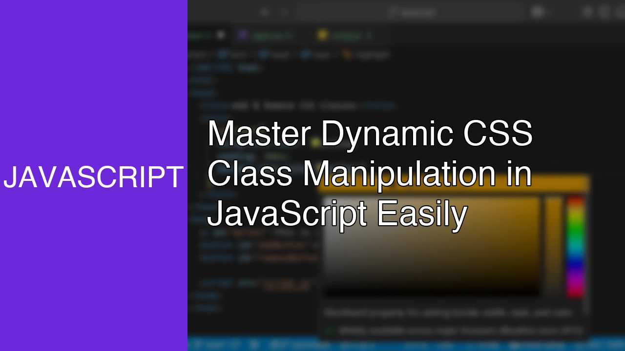 Master Dynamic CSS Class Manipulation in JavaScript Easily - Featured Image