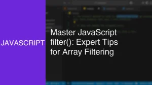 Master JavaScript filter(): Expert Tips for Array Filtering - Featured Image