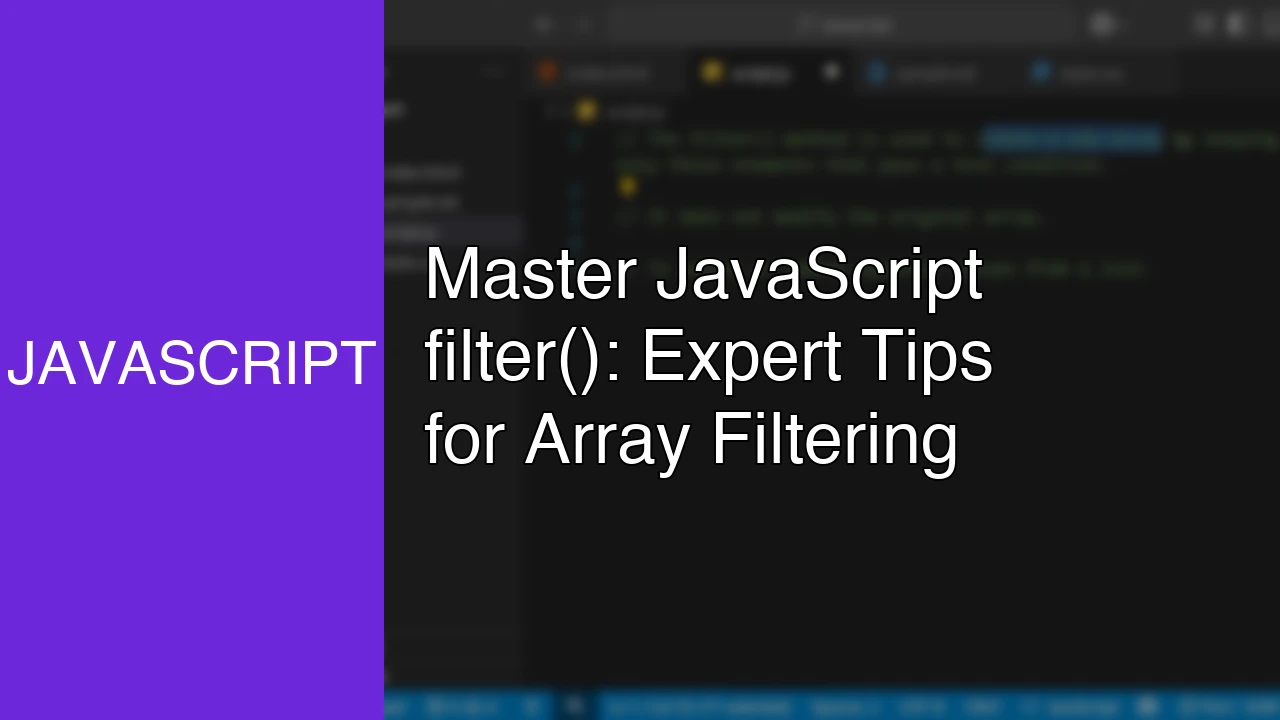 Master JavaScript filter(): Expert Tips for Array Filtering - Featured Image