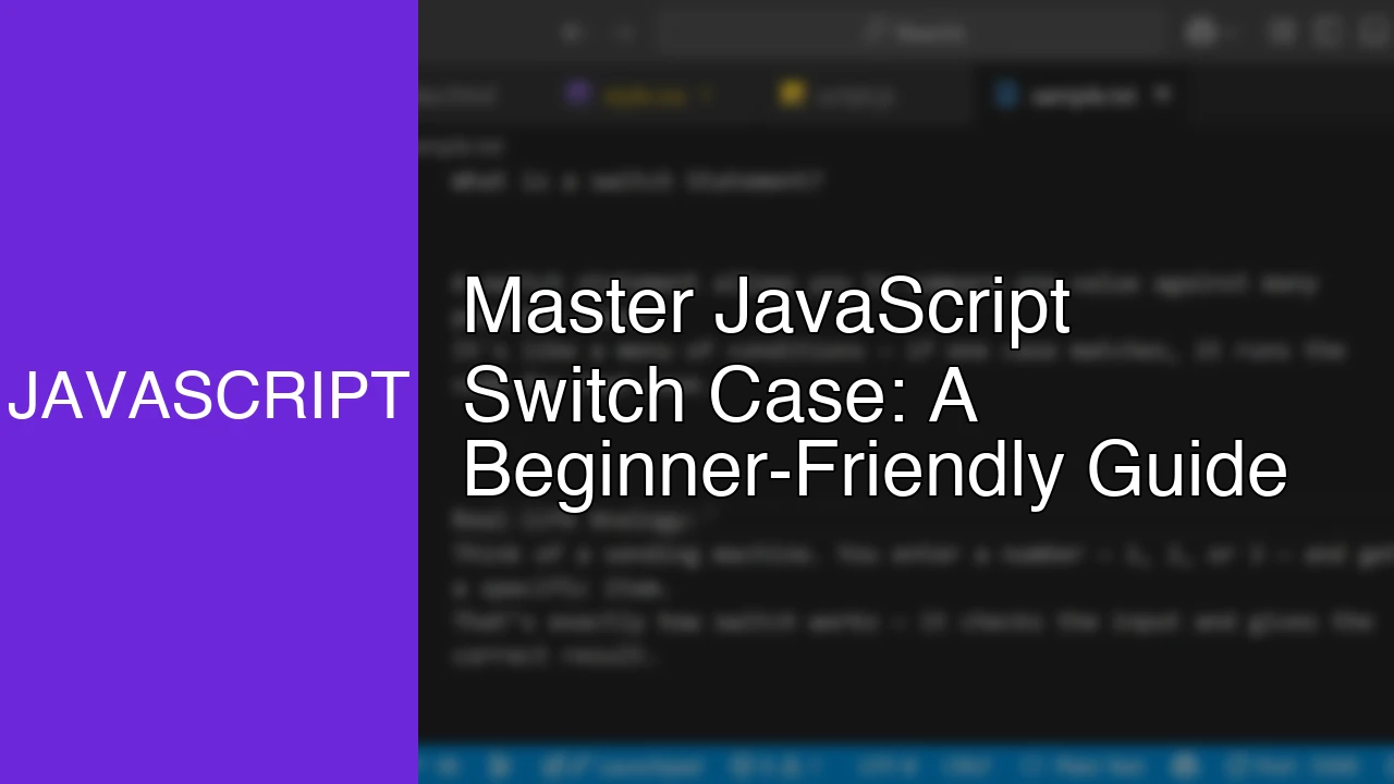 Master JavaScript Switch Case: A Beginner-Friendly Guide - Featured Image