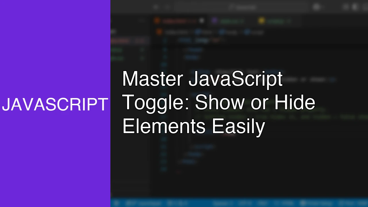 Master JavaScript Toggle: Show or Hide Elements Easily - Featured Image