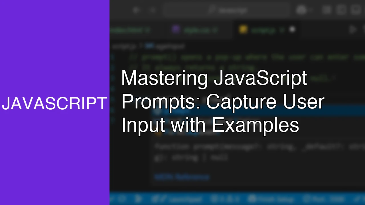 Mastering JavaScript Prompts: Capture User Input with Examples - Featured Image