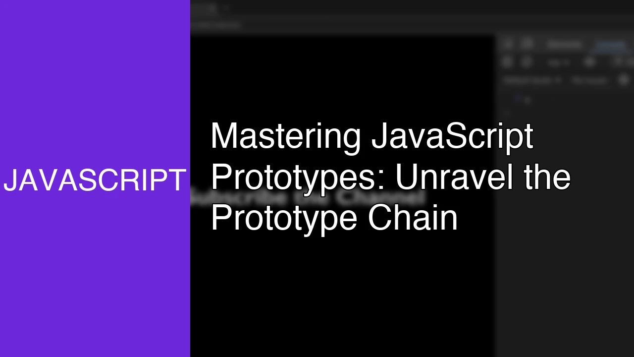 Mastering JavaScript Prototypes: Unravel the Prototype Chain - Featured Image