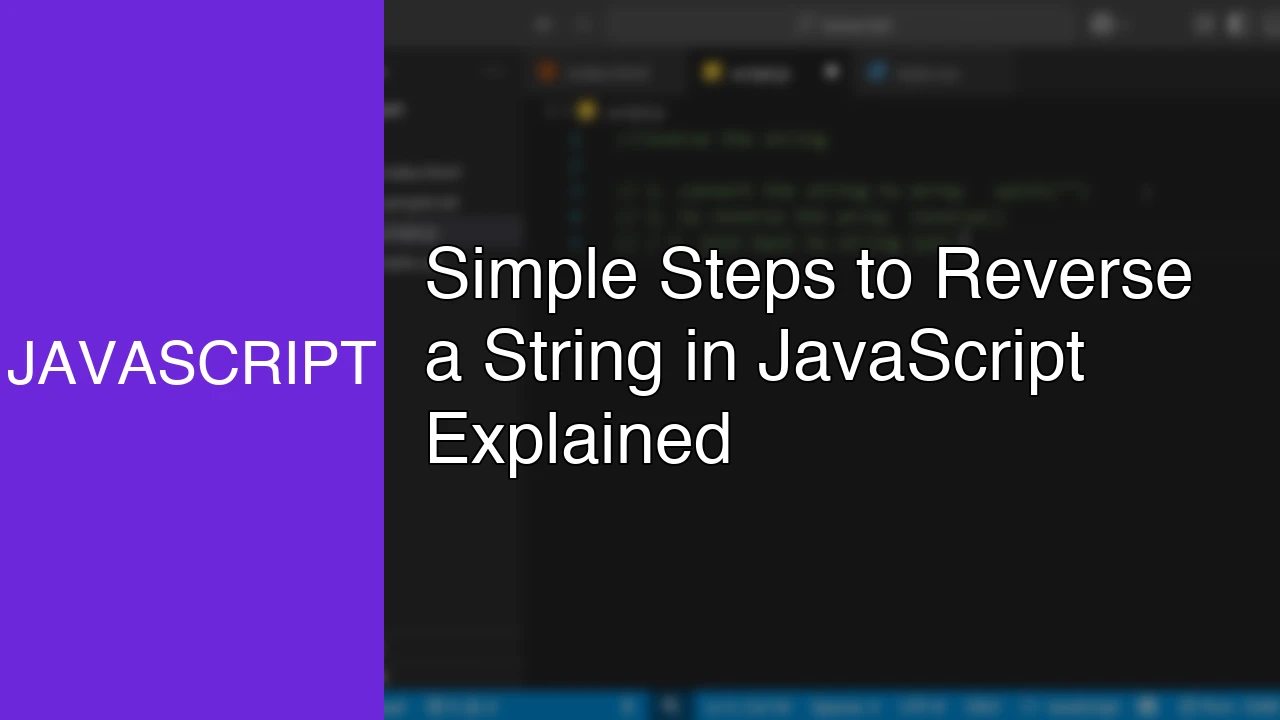 Simple Steps to Reverse a String in JavaScript Explained - Featured Image